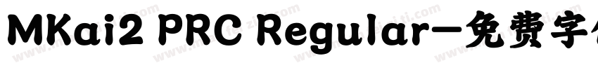 MKai2 PRC Regular字体转换